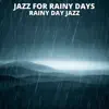 Jazz For Rainy Days - Rainy Day Jazz